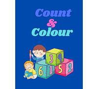 Count & Colour: Teach Your Toddler To Color And Count.
