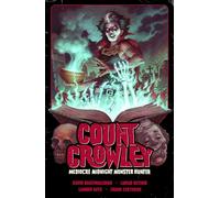 Count Crowley – Tome 3 : Mediocre Midnight Monster Hunter – Dark Horse Comics