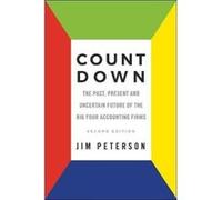 Count Down: The Past, Present and Uncertain Future of the Big Four Accounting Firms - Second Edition - [Version Originale] Inconnu (Auteur)