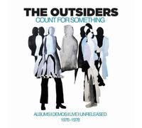 Count for Something: Albums, Demos, Live, Unreleased 1976-1978 by The Outsiders