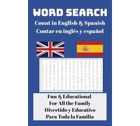 Count In English and Spanish Word Search: word searches with easy to read print about counting in english and spanish, bilingual word search adventure, perfect for language learners, 6x9 inches