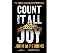 Count It All Joy : The Ridiculous Paradox of Suffering John M Perkins , Contributions by Karen Waddles (Auteur)