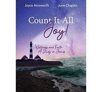 Count It All Joy: Wellness And Faith - A Study In James