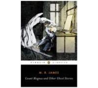 Count Magnus And Other Ghost Stories