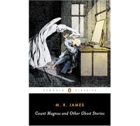 Count Magnus and Other Ghost Stories