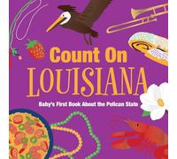 Count On Louisiana: Baby's First Book About the Pelican State