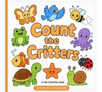 Count the Critters: A fun counting book