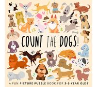 Count the Dogs!: A Fun Picture Puzzle Book for 3-6 Year Olds