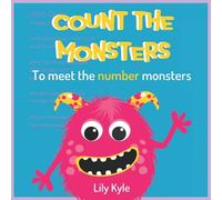 Count The Monsters: To Meet The Number Monsters: Learn To Count To Ten Book For Toddlers