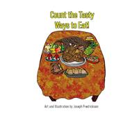 Count the Tasty Ways!: A Counting Book for Toddlers with Different Ways to Eat Foods