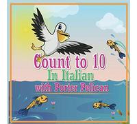 Count To 10 In Italian With Porter Pelican