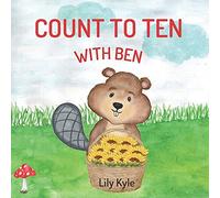 Count To Ten With Ben: Learn To Count Book For Toddlers