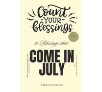 Count Your Blessings - 31 Blessings That Come In July: 31 Gentle Reminders of Faith, Hope, Peace, and Everyday Miracles