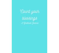 Count your blessings: A Gratitude Journal