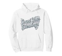 Count Your Blessings - Be Thankful Citation inspirante Sweat à Capuche