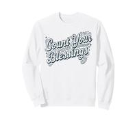 Count Your Blessings - Be Thankful Citation inspirante Sweatshirt
