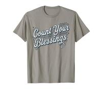 Count Your Blessings - Be Thankful Citation inspirante T-Shirt