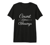 Count Your Blessings Message Positif et inspirant T-Shirt Haut de Gamme