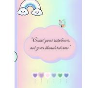 Count Your Rainbows: Finding the Silver Lining in Every Cloud