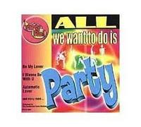 Various Artists - Fun: All We Want to Do is Party