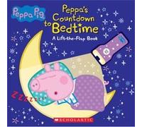 Countdown to Bedtime Media TieIn LiftTheFlap Book with Flashlight Peppa Pig by Text by Scholastic Text by Scholastic (Auteur)