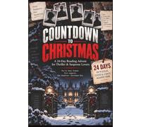 Countdown to Christmas: 24-Day Thriller and Suspense Reading Advent Calendar for Book Lovers with Mystery Puzzles, Hidden Clues and Detective ... Sudoku & Word Scrambles with Answer Key