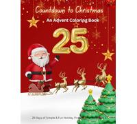 Countdown to Christmas: An Advent Coloring Book: 25 Days of Simple and Fun Holiday Pictures to Color for Kids Ages 3-5