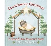 Countdown to Christmas by Carol Garborg Carol Garborg (Auteur)