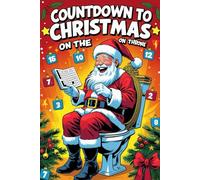 Countdown to Christmas on the Throne: 24 days of toilet-time puzzles and brain teasers for adults.