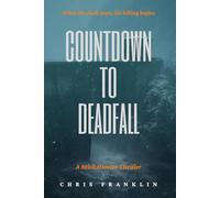 Countdown to Deadfall: A New Suspenseful Crime Thriller in New Zealand