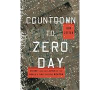 Countdown to Zero Day: Stuxnet and the Launch of the World's First Digital Weapon.