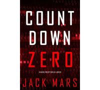 Countdown Zero (An Agent Zero Spy Thriller-Book #18) - Jack Mars - Jack Mars - ebook (ePub) - Livre