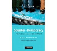 Counter-Democracy, John Robert Seeley Lectures, 7 Pierre Rosanvallon (Auteur)