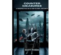 Counter Measures: A Perspective on AI and Global Security