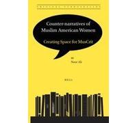 Counter-Narratives Of Muslim American Women: Creating Space For Muscrit
