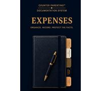 Counter Parenting™ Expenses: A Professional Child Expense Record for High-Conflict Co-Parenting, Custody Documentation, Shared Expenses, and Organized Record Keeping