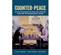 Counter-peace: Tactical Blockages to Peace and Strategic Risks for the International System
