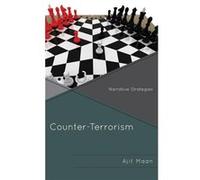Counter-Terrorism: Narrative Strategies (Hardcover) Ajit Maan, (Auteur)