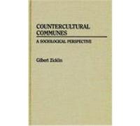Countercultural Communes: A Sociological Perspective Zicklin, Gilbert (Auteur)