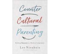 Countercultural Parenting