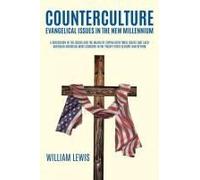 Counterculture Evangelical Issues In The New Millennium