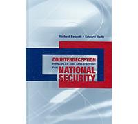 [(Counterdeception Principles and Applications for National Security)] [By (author) Michael Bennett ] published on (March, 2007)