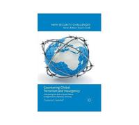 Countering Global Terrorism And Insurgency