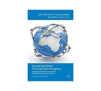 Countering Global Terrorism And Insurgency