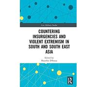 Countering Insurgencies And Violent Extremism In South And South East Asia
