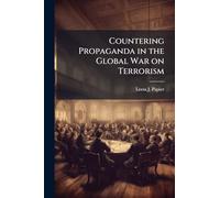 Countering Propaganda in the Global War on Terrorism