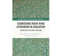 Countering Right Wing Extremism in Education: Schooling in the Racist Badland