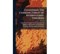 Countering The Changing Threat Of International Terrorism
