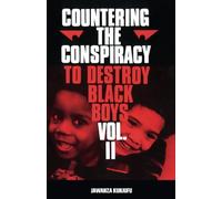 Countering the Conspiracy to Destroy Black Boys (002)