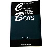 Countering The Conspiracy To Destroy Black Boys Vol. Iv